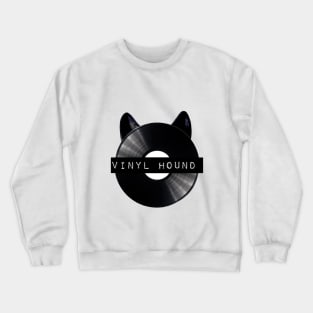 Vinyl Hound Crewneck Sweatshirt